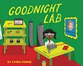 Goodnight lab : a scientific parody / by Chris Ferrie.