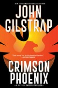 Crimson phoenix: An action-packed & thrilling novel. John Gilstrap.