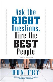 Ask the right questions, hire the best people: Ron Fry.