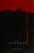 The psalm killer / Chris Petit with an introduction by Alan Moore.