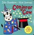 Conjuror Cow / Julia Donaldson ; Nick Sharratt.