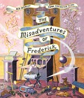 The misadventures of Frederick / Ben Manley.