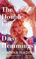 The double life of Daisy Hemmings / Joanna Nadin.
