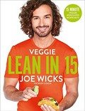 Veggie lean in 15 / Joe Wicks, the Body Coach.