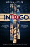 Intrigo / Håkan Nesser ; translated from the Swedish by Deborah Bragan-Turner and Paul Norlen.