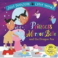 Princess Mirror-Belle and the Dragon Pox / Julia Donaldson & Lydia Monks.