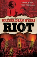 Riot: Myers Walter Dean.