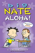 Big Nate: Aloha! by Lincoln Peirce.