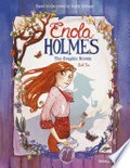 Enola holmes graphic novel, book 1: The case of the missing marquess / the case of the left-handed lady / the case of the bizarre bouquets. Serena Blasco.