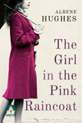 The girl in the pink raincoat / Alrene Hughes.