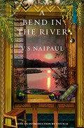 A bend in the river / V. S. Naipaul with introduction by Yiyun Li.