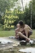 And their children after them / Nicolas Mathieu ; translated from the French by William Rodarmor.