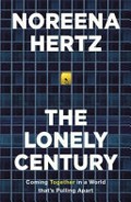 The lonely century : how isolation imperils our future.