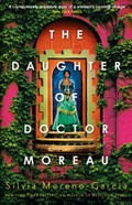 The Daughter of Doctor Moreau / Silvia Moreno-Garcia.