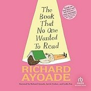 The book that no one wanted to read / Richard Ayoade ; illustrated by Tor Freeman.