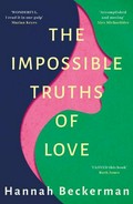 The impossible truths of love / Hannah Beckerman.
