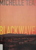 Black wave / Michelle Tea.