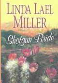 Shotgun bride / Linda Lael Miller.