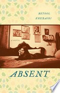 Absent: A novel. Betool Khedairi.