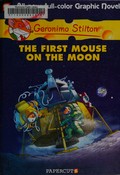The First Mouse on the Moon (Geronimo Stilton Graphic Novels, 14)