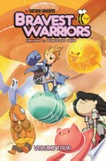 Bravest Warriors. created by Pendleton Ward. Volume four /