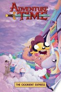 Adventure time. created by Pendleton Ward ; written by Jeremy Sorese ; illustrated by Zachary Sterling ; colors by Laura Langston ; letters by Warren Montgomery. 10, The Ooorient Express