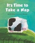 It's time to take a nap / Harriet Ziefert ; illustrated by Barroux.