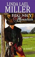 Big sky mountain / Linda Lael Miller.