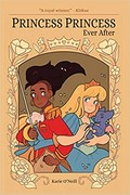 Princess princess ever after / by Katie O'Neill ; edited by Ari Yarwood ; designed by Fred Chao.