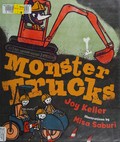 Monster trucks / Joy Keller ; illustrations by Misa Saburi.