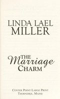 The marriage charm / Linda Lael Miller.