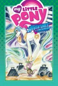 My little pony : Adventures in friendship. written by Georgia Ball, Rob Anderson, Ted Anderson ; art by Amy Mebberson and Agnes Garbowska. 3 /