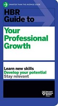 HBR guide to your professional growth /