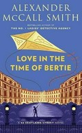 Love in the time of Bertie / Alexander McCall Smith.