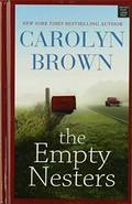 The empty nesters / Carolyn Brown.