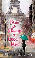 Paris is always a good idea : a novel / Jenn McKinlay.