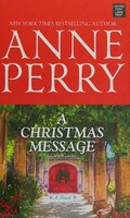 A Christmas message / Anne Perry.