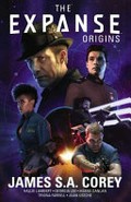 The expanse: origins / based on the books by James S.A. Corey ; story by James S.A. Corey, Hallie Lambert, Georgia Lee ; illustrated by Huang Danlan.