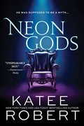 Neon gods: Katee Robert.