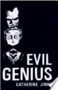Evil genius / Catherine Jinks.