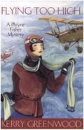 Flying too high : a Phryne Fisher mystery / Kerry Greenwood.