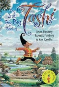 The 2nd big, big book of Tashi / written by Anna Fienberg and Barbara Fienberg ; illustrated by Kim Gamble.