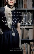 Cold light / Frank Moorhouse.