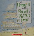 The princess and the packet of frozen peas / Tony Wilson ; illustrated by Sue deGennaro.