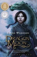 Dragon moon / Carole Wilkinson.