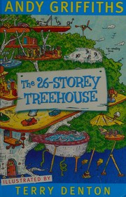 The 26-storey treehouse / Andy Griffiths ; illustrated by Terry Denton.