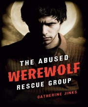 The abused werewolf rescue group: Catherine Jinks.