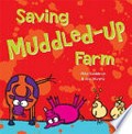 Saving Muddled-up farm / Mike Dumbleton ; Jobi Murphy [illustrator].