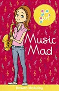 Music mad / by Rowan McAuley ; illustrations by Aki Fukuoka.