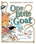 One little goat / words by Ursula Dubosarsky ; pictures by Andrew Joyner.